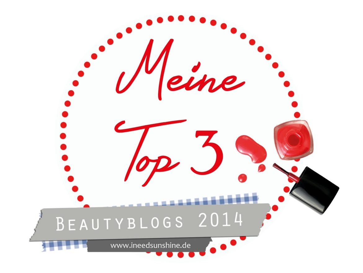 MeineTop3Beautyblogs2014 Beautyblogger Deutschland und deutsche Beautyblogs, Top 3 Favoriten und Empfehlungen