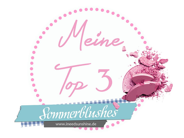 Blogparade: Meine Top 3 Sommerblushes
