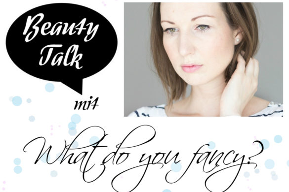 beauty talk interview beautybloggerin what do you fancy