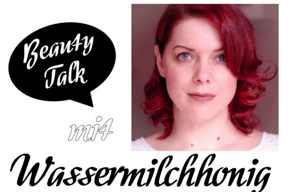 Im Beauty Talk Beauty Blogger Interview beantwortet Beauty Bloggerin Marina vom Beauty Blog Wassermilchhonig 3 Fragen zum Thema Kosmetik, Blog Fotografie und Schminktipps für ihre Tochter.