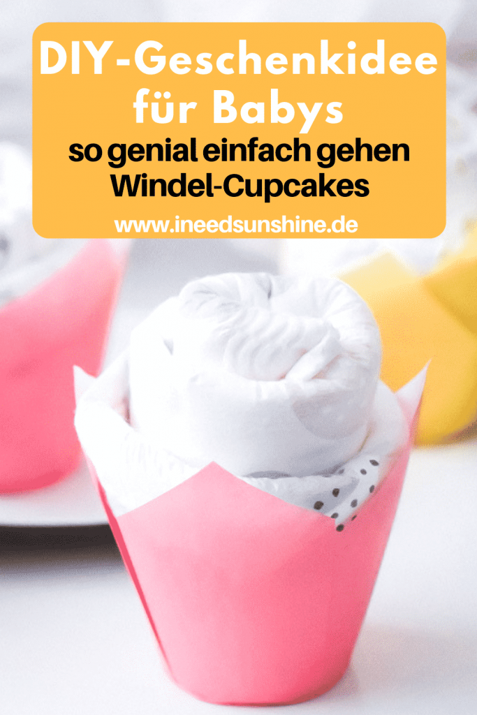 Windel Cupcakes Anleitung als einfache und schnelle DIY Geschenkidee für Babys als Geschenk zur Geburt oder Babyparty und als Alternative zur Windeltorte