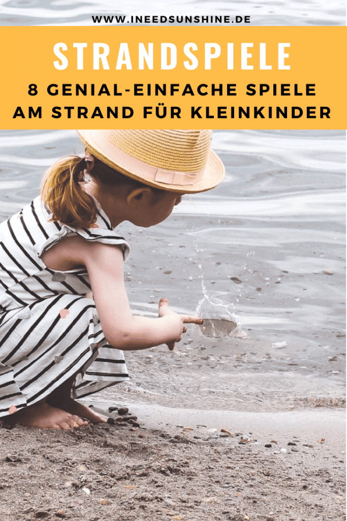 Spiele am Strand für Kinder, genial einfache und kostenlose Strandspiele für Kleinkinder geeignet für Urlaub oder Badesee ohne viele Materialien