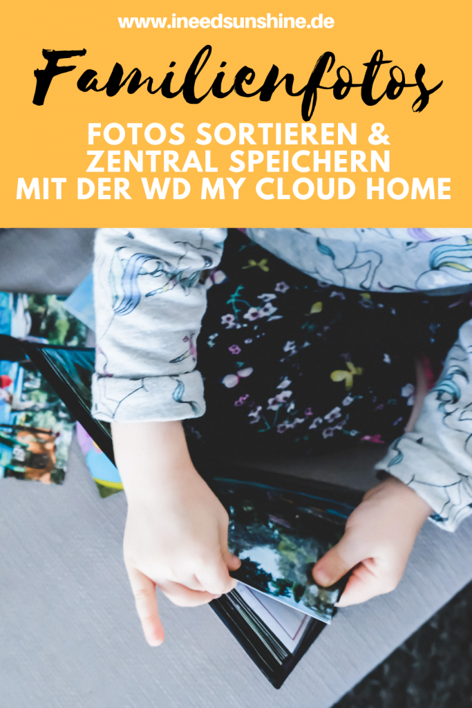 Tipps Fotos sortieren und organisieren mit zentralem Speicherort WD My Cloud Home für übersichtliche Familienfotos und Kinderfotos