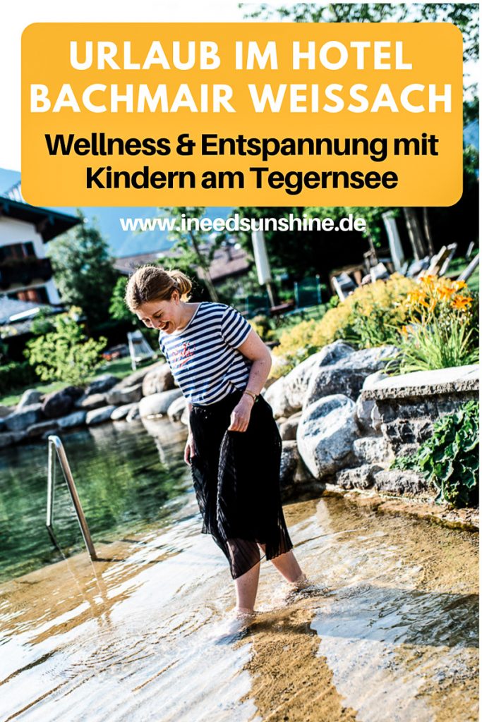 Hotel Bachmair Weissach Erfahrungsbericht Wellness und Familienurlaub mit Kindern am Tegernsee