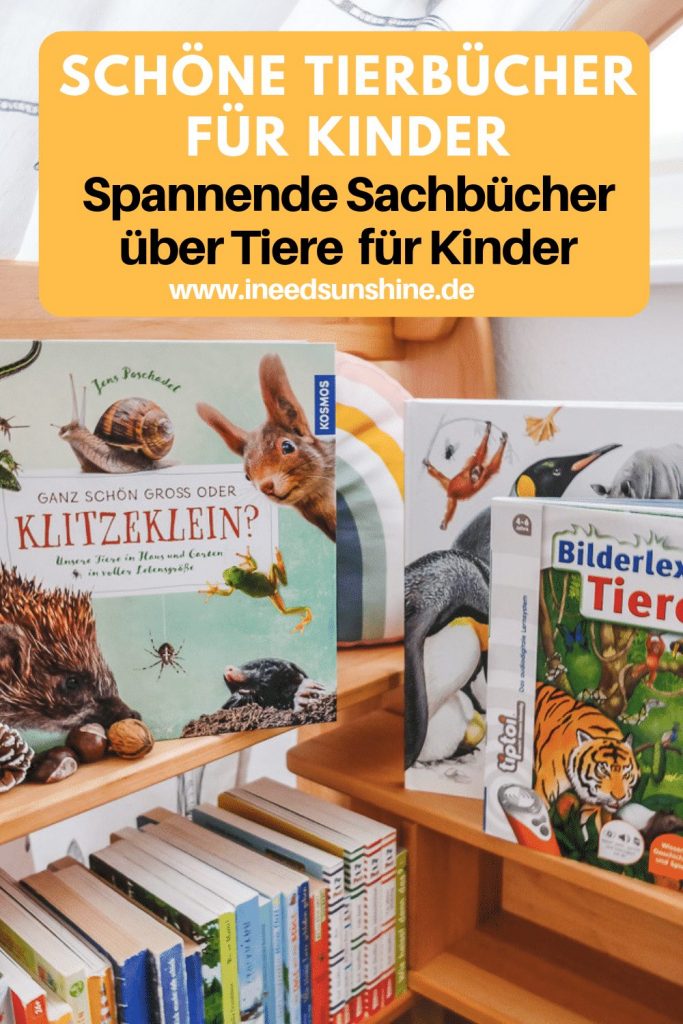 Schöne Tierbücher für Kinder Empfehlungen und Tipps Sachbücher auf Mamablog Ineedsunshine